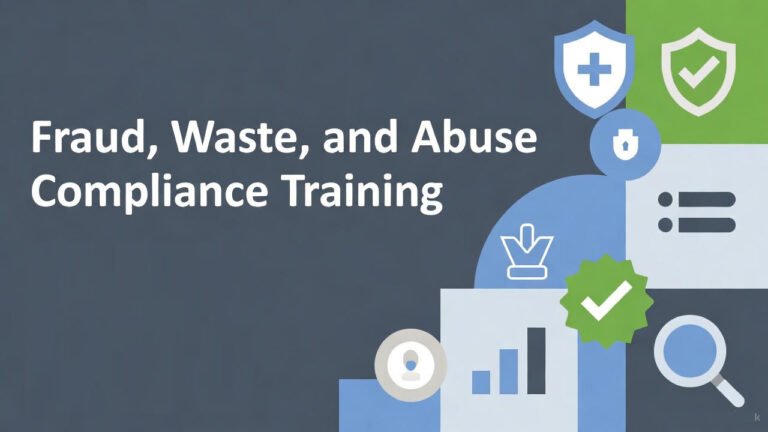 Fraud, Waste, and Abuse Compliance Training